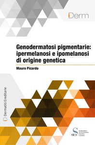 Genodermatosi pigmentarie: ipermelanosi e ipomelanosi di origine genetica - Librerie.coop