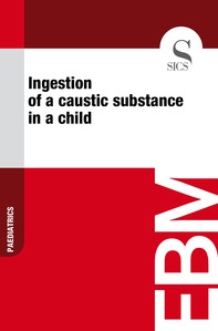 Ingestion of a Caustic Substance in a Child - Librerie.coop
