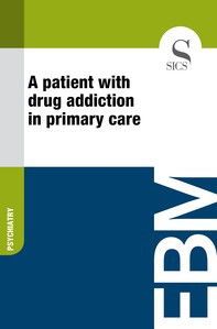 A Patient with Drug Addiction in Primary Care - Librerie.coop