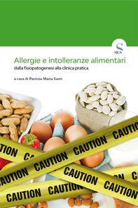 Allergie e intolleranze alimentari dalla fisiopatogenesi alla clinica pratica - Ed. 2018 - Librerie.coop