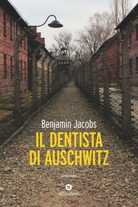 Il Dentista di Auschwitz - Librerie.coop