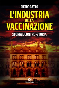 L' Industria della vaccinazione - Librerie.coop