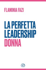 La Perfetta Leadership Donna - Librerie.coop