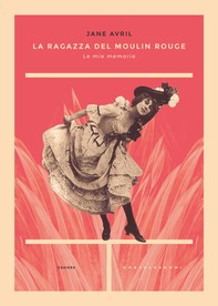 La ragazza del Moulin Rouge - Librerie.coop
