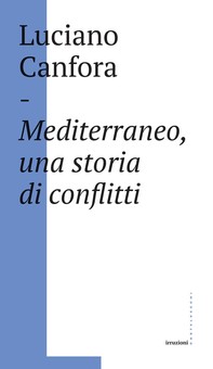 Mediterraneo, una storia di conflitti - Librerie.coop