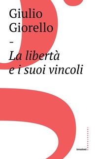 La libertà e i suoi vincoli - Librerie.coop