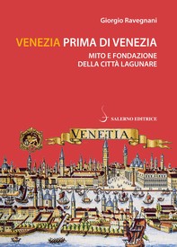 Venezia prima di Venezia - Librerie.coop