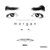 L'audiolibro di Morgan - Librerie.coop