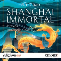 Shanghai immortal - Librerie.coop