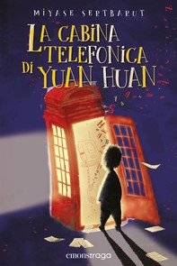 La cabina telefonica di Yuan Huan - Librerie.coop