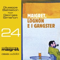 Maigret, Lognon e i gangster - Librerie.coop