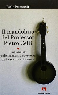 Il mandolino del Professor Pietro Celli - Librerie.coop