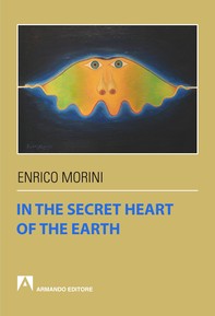 In the secret heart of the earth - Librerie.coop