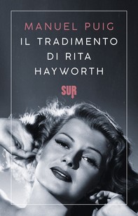Il tradimento di Rita Hayworth - Librerie.coop