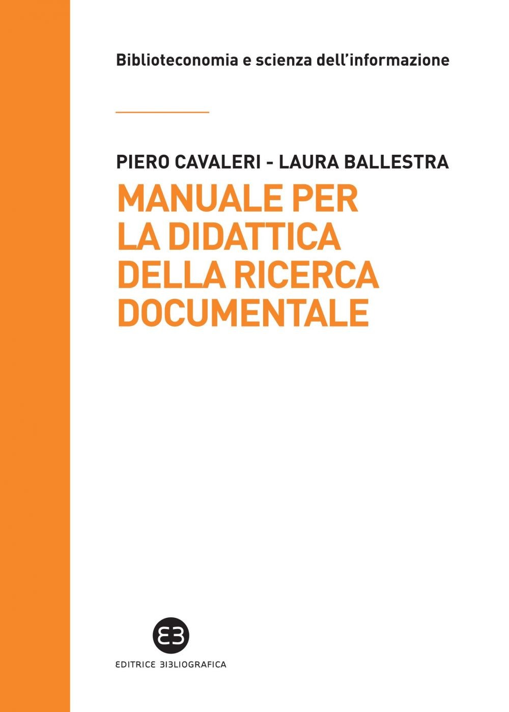 Manuale per la didattica della ricerca documentale - Librerie.coop