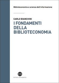 I fondamenti della biblioteconomia - Librerie.coop