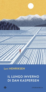 Il lungo inverno di Dan Kaspersen - Librerie.coop