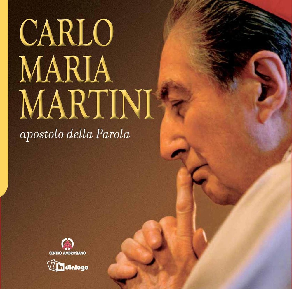 Carlo Maria Martini Apostolo della Parola - Librerie.coop