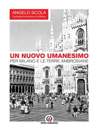 Un nuovo umanesimo per Milano e le terre ambrosiane - Librerie.coop