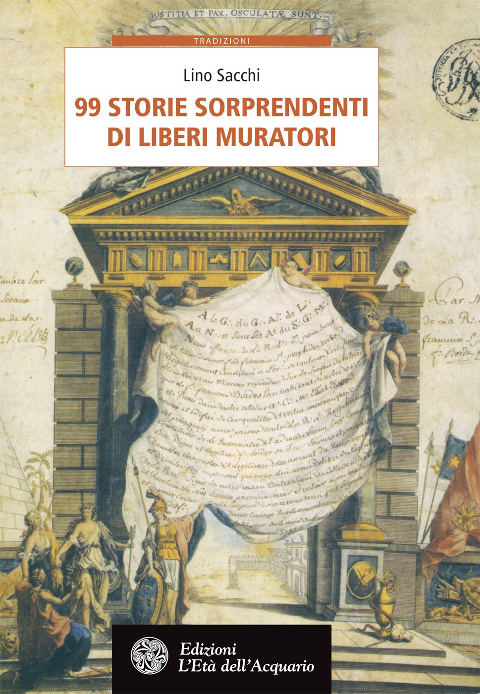 99 storie sorprendenti di Liberi Muratori - Librerie.coop