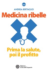 Medicina ribelle - Librerie.coop