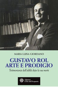 Gustavo Rol. Arte e prodigio - Librerie.coop