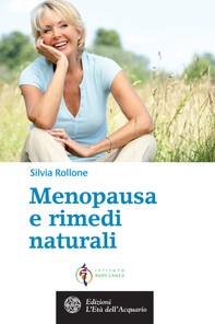 Menopausa e rimedi naturali - Librerie.coop