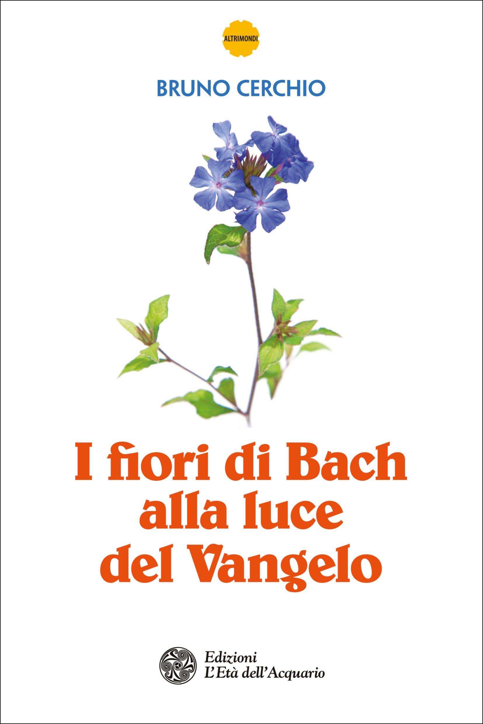 I fiori di Bach alla luce del Vangelo - Librerie.coop