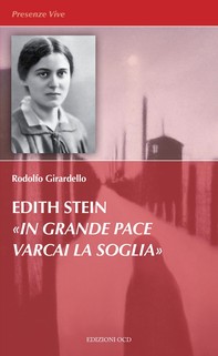 Edith Stein «In grande pace varcai la soglia» - Librerie.coop