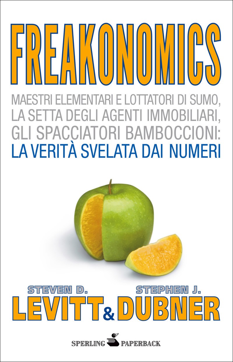 Freakonomics - Il calcolo dell'incalcolabile - Librerie.coop