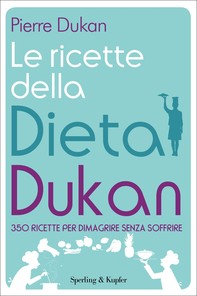 Le ricette della dieta Dukan - Librerie.coop