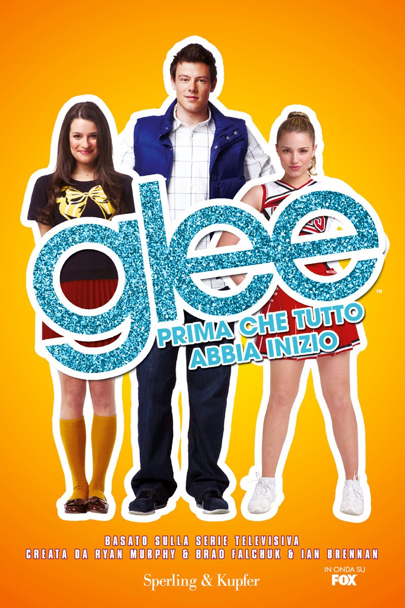 Glee - prima che tutto abbia inizio - Librerie.coop