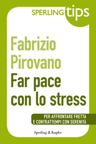 Far pace con lo stress - Sperling Tips - Librerie.coop