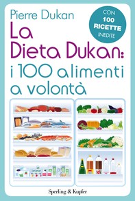 La dieta Dukan: I 100 alimenti a volontà - Librerie.coop