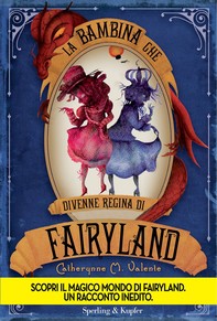 La bambina che divenne la Regina di Fairyland - Librerie.coop