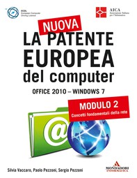La nuova patente europea del computer. Office 2010 - Windows 7 (2) - Librerie.coop