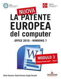 La nuova patente europea del computer. Office 2010 - Windows 7 (3) - Librerie.coop