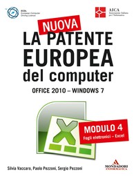La nuova patente europea del computer. Office 2010 - Windows 7 (4) - Librerie.coop