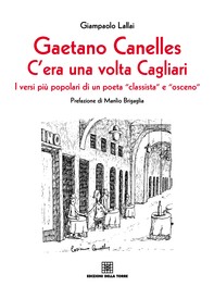 Gaetano Canelles. C'era una volta Cagliari - Librerie.coop