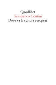 Dove va la cultura europea? Relazione sulle cose di Ginevra - Librerie.coop