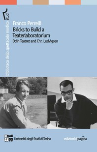 Bricks to Build a Teaterlaboratorium. Odin Teatret and Chr. Ludvigsen - Librerie.coop