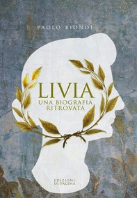 Livia. Una biografia ritrovata - Librerie.coop