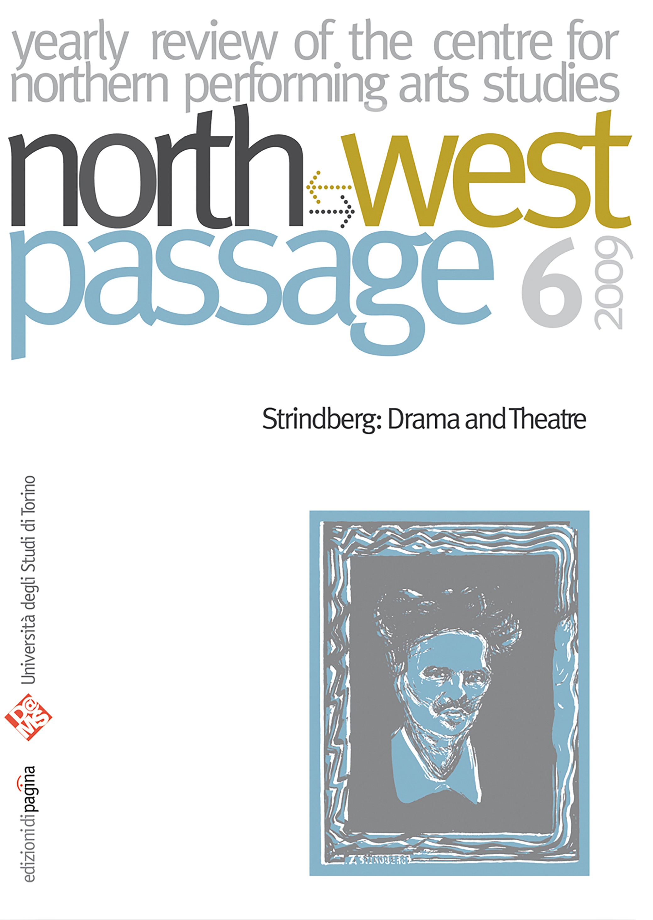 North-West Passage 6/2009. Strindberg: Drama and Theatre - Librerie.coop