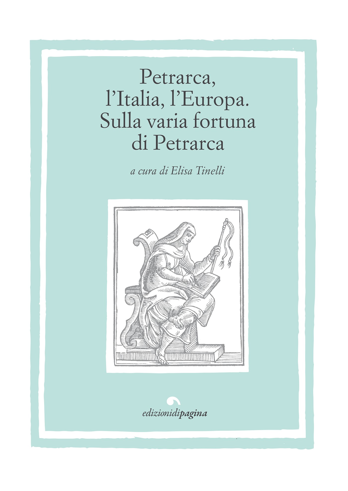 Petrarca, l’Italia, l’Europa - Librerie.coop