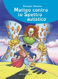 Matteo contro lo Spettro autistico - Librerie.coop