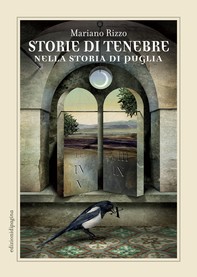 Storie di tenebre nella storia di Puglia - Librerie.coop