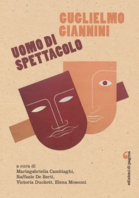 Guglielmo Giannini uomo di spettacolo - Librerie.coop