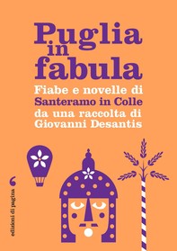 Fiabe e novelle di Santeramo in Colle da una raccolta di Giovanni Desantis - Librerie.coop