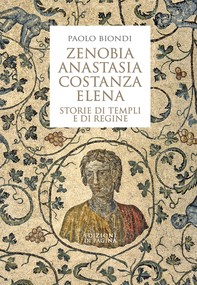 Zenobia, Anastasia, Costanza, Elena - Librerie.coop