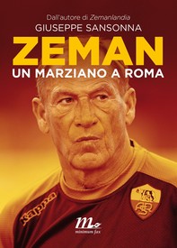 Zeman. Un marziano a Roma - Librerie.coop